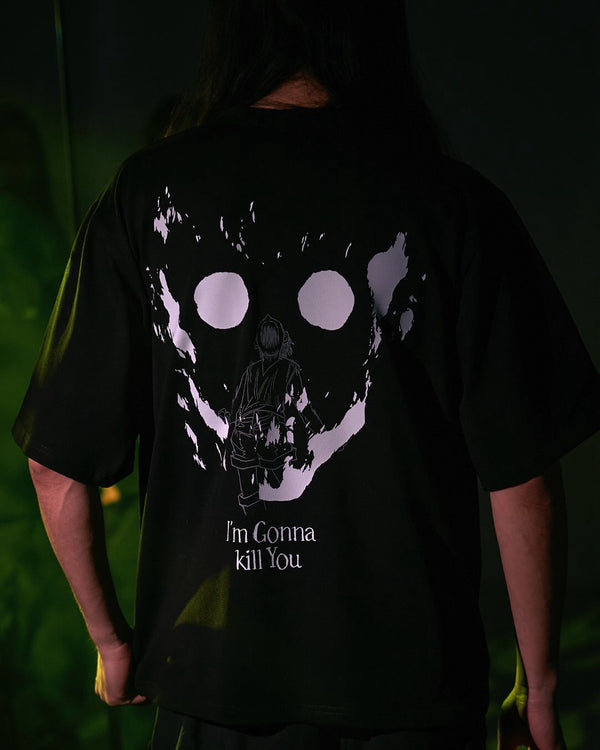 I'M GONNA KILL YOU | T-SHIRT